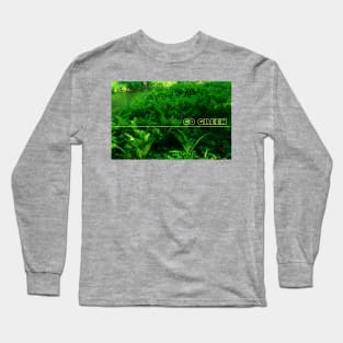 Go Green Long Sleeve T-Shirt